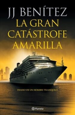 La Gran Cat?strofe Amarilla / The Great Yellow Catastrophe: Diario de Un Hombre Tranquilo