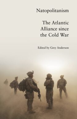 Natopolitanism: The Atlantic Alliance Since the Cold War
