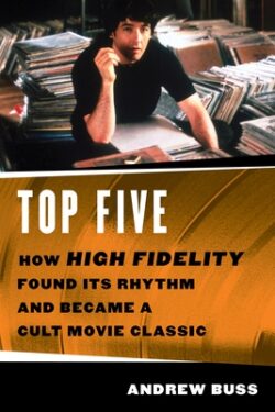 Top Five: How 'High Fidelity' Found Its Rhythm and Became a Cult Movie Classic