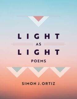 Light as Light: Poems Volume 93