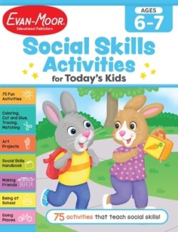 Social Skills Activities for Today's Kids, Ages 6 - 7 Workbook