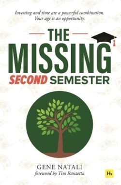 The Missing Second Semester: Investing and Time Are a Powerful Combination. Your Age Is an Opportunity