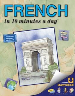 French in 10 Minutes a Day: Language Course for Beginning and Advanced Study. Includes Workbook, Flash Cards, Sticky Labels, Menu Guide, Software,
