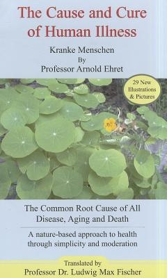 Cause and Cure of Human Illness