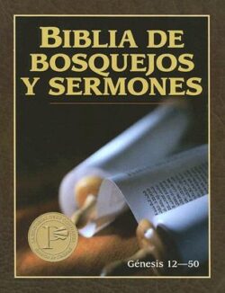 Biblia de Bosquejos Y Sermones: Génesis 12-50 = The Preacher's Outline and Sermon Bible