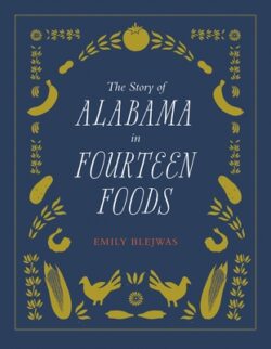 The Story of Alabama in Fourteen Foods