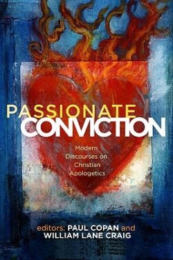 Passionate Conviction: Modern Discourses on Christian Apologetics