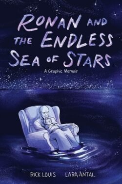 Ronan and the Endless Sea of Stars: A Graphic Memoir
