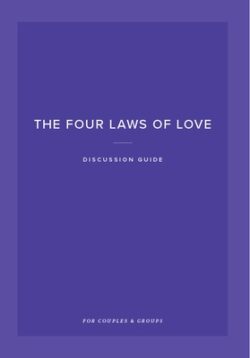 The Four Laws of Love Discussion Guide: For Couples and Groups