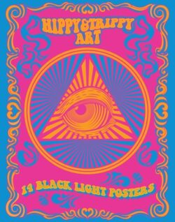 Hippy & Trippy Art: 14 Black Light Posters