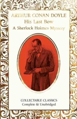 His Last Bow (a Sherlock Holmes Mystery)
