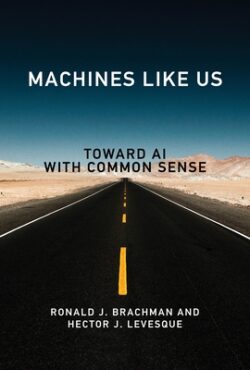 Machines Like Us: Toward AI with Common Sense