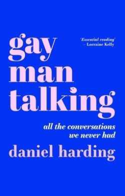 Gay Man Talking: All the Conversations We Never Had