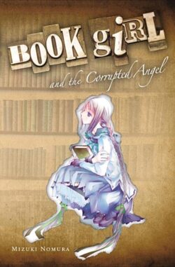 Book Girl and the Corrupted Angel (Light Novel): Volume 4