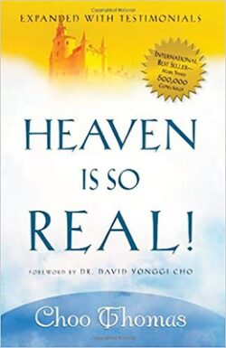 Heaven Is So Real!: Expanded with Testimonials