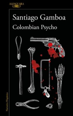 Colombian Psycho (Spanish Edition)