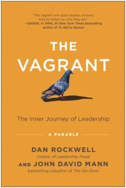 The Vagrant: The Inner Journey of Leadership: A Parable