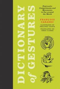 Dictionary of Gestures: Expressive Comportments and Movements in Use Around the World