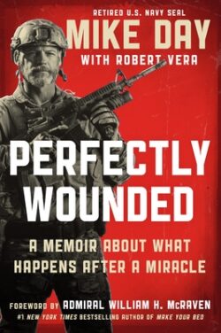 Perfectly Wounded: A Memoir about What Happens After a Miracle
