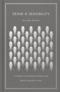 Sense and Sensibility: A Guide to Reading and Reflecting