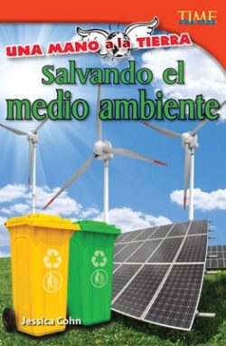 Una Mano a la Tierra: Salvando El Medio Ambiente