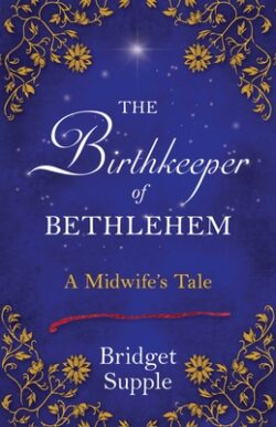 The Birthkeeper of Bethlehem: A Midwife's Tale