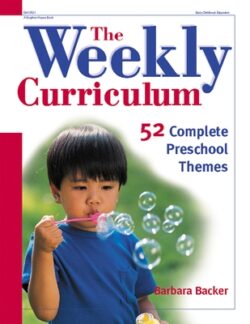 The Weekly Curriculum: 52 Complete Preschool Themes