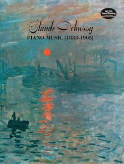 Claude Debussy Piano Music 1888-1905