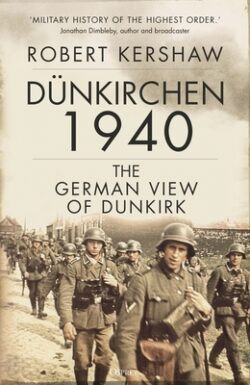 D?kirchen 1940: The German View of Dunkirk