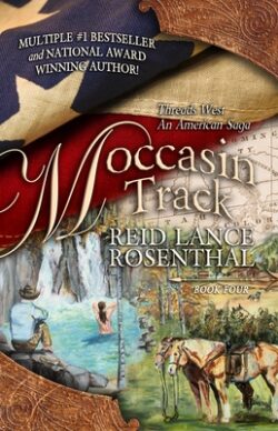 Moccasin Track: (Threads West, an American Saga Book 4)