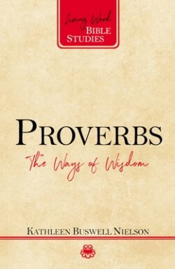 Proverbs: The Ways of Wisdom