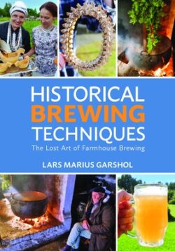 Historical Brewing Techniques: The Lost Art of Farmhouse Brewing