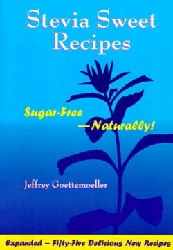 Stevia Sweet Recipes: Sugar-Free Naturally!