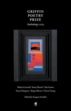 The 2023 Griffin Poetry Prize Anthology: A Selection of the Shortlist