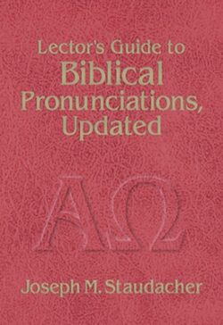 Lector's Guide to Biblical Pronunciations