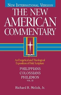 Philippians, Colossians, Philemon: An Exegetical and Theological Exposition of Holy Scripture Volume 32