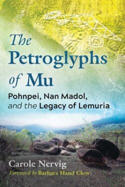 The Petroglyphs of Mu: Pohnpei, Nan Madol, and the Legacy of Lemuria