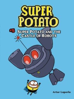 Super Potato and the Castle of Robots: Book 5