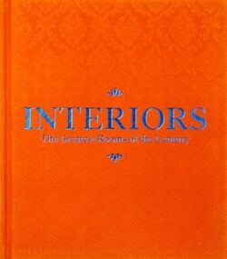 Interiors: The Greatest Rooms of the Century (Orange Edition)