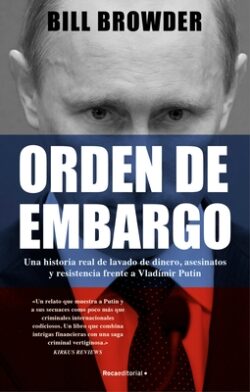 Orden de Embargo: Una Historia Real de Lavado de Dinero, Asesinatos Y Resistenci a Frente a Vladimir Putín / Freezing Order: A True Story of Money Lau