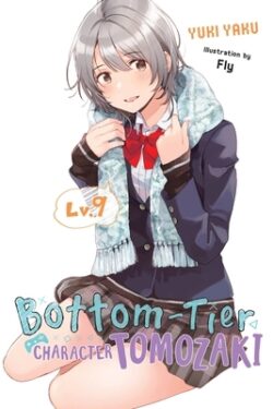 Bottom-Tier Character Tomozaki, Vol. 9 (Light Novel): Volume 9