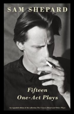 Fifteen One-Act Plays: An Expanded Edition of the Collection the Unseen Hand and Other Plays