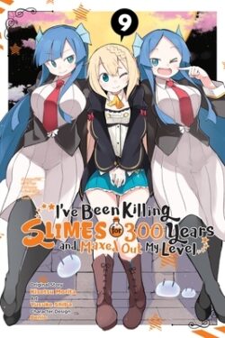 I've Been Killing Slimes for 300 Years and Maxed Out My Level, Vol. 9 (Manga): Volume 9