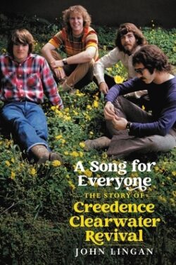 A Song for Everyone: The Story of Creedence Clearwater Revival