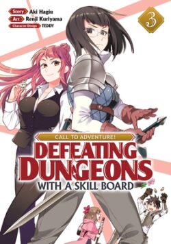 Call to Adventure! Defeating Dungeons with a Skill Board (Manga) Vol. 3