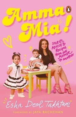 Amma MIA: Stories, Advice and Recipes from One Mother to Another