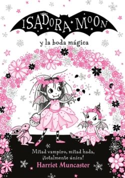 Isadora Moon Y La Boda M?gica / Isadora Moon Goes to a Wedding