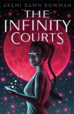 The Infinity Courts: Volume 1