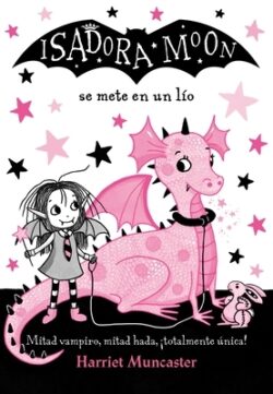 Isadora Moon Se Mete En Un Lío / Isadora Moon Gets in Trouble = Isadora Moon Gets in Trouble