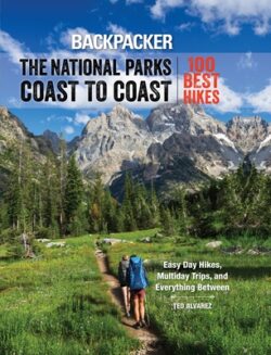 Backpacker the National Parks Coast to Coast: 100 Best Hikes